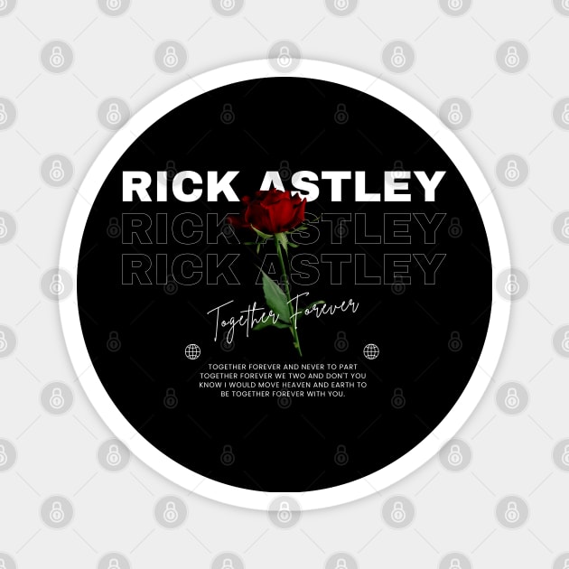 Rick Astley // Flower Magnet by TOY MACHINE 